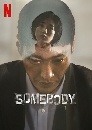 DVD  (ҡ) : ͻѡ ͺ Somebody (2022) (ͧѧ + ѧ) 2 蹨